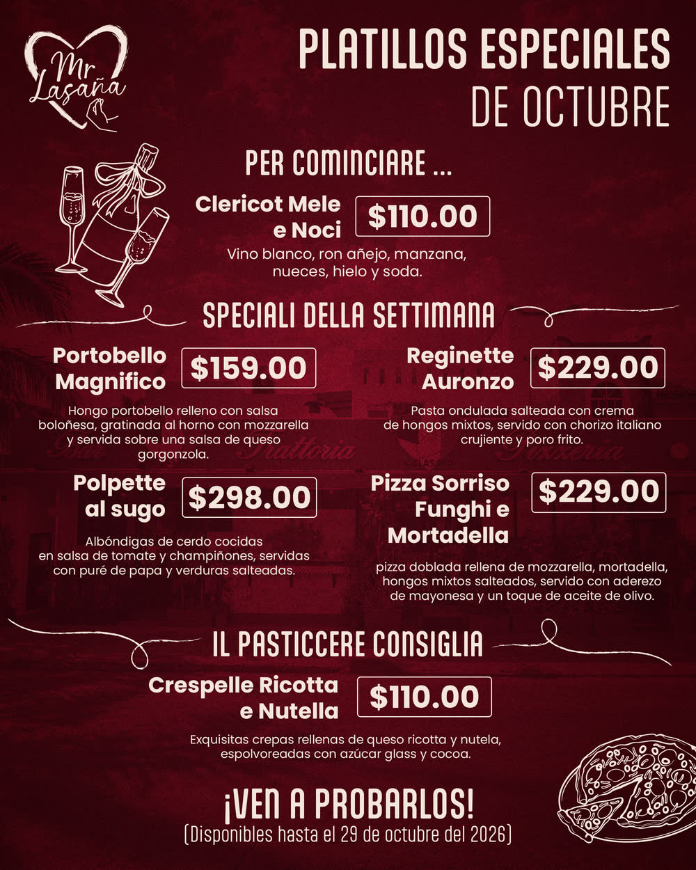 Platillos especiales de octubre en Mr. Lasaña. Para empezar, Clericot Mele e Noci $110. De la semana: Portobello Magnifico $159, Reginette Auronzo $229, Polpette al sugo $298 y Pizza Sorriso Funghi e Mortadella $229. De postre, Crespelle Ricotta e Nutella $110. Disponibles hasta el 29 de octubre de 2026.